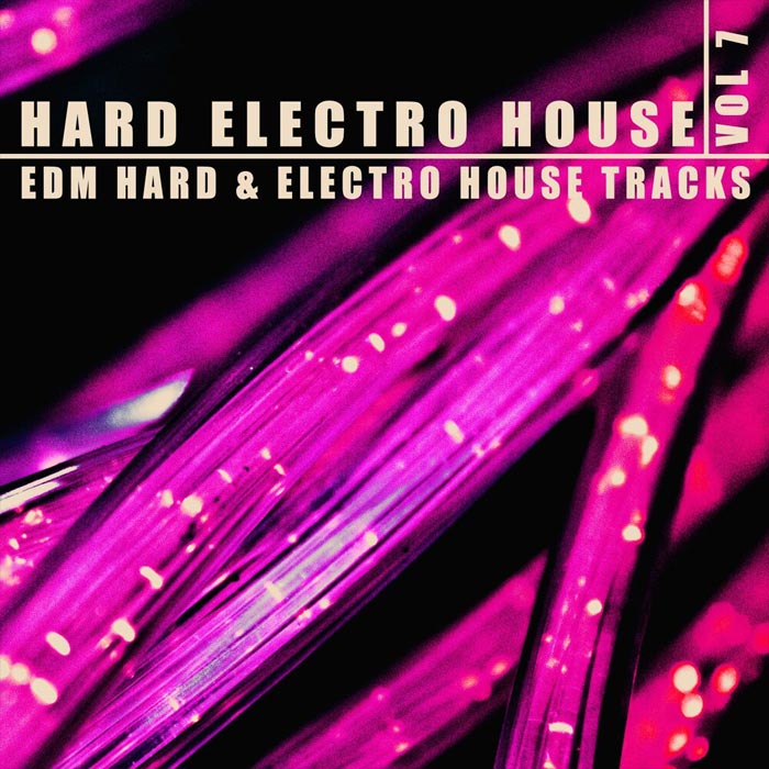 Hard, Electro, House (Vol. 7) [2021]