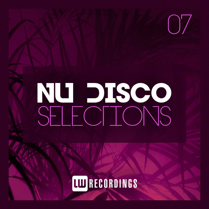 Nu-Disco Selections (Vol. 07) [2019]