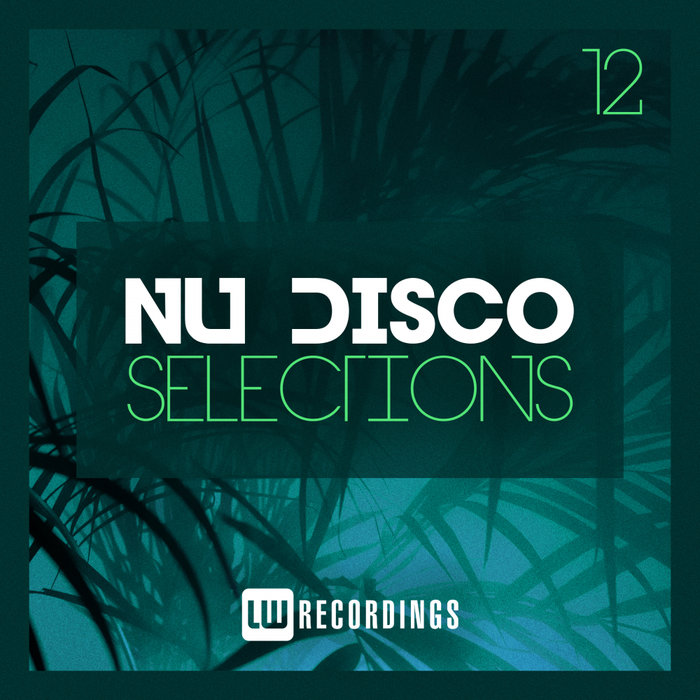 Nu-Disco Selections (Vol. 12) [2019]