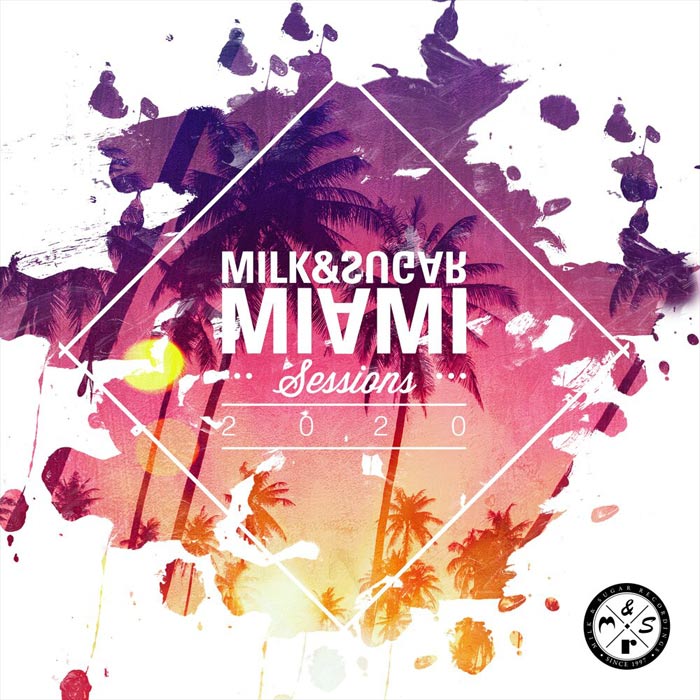 Milk & Sugar: Miami Sessions 2020 [2020]