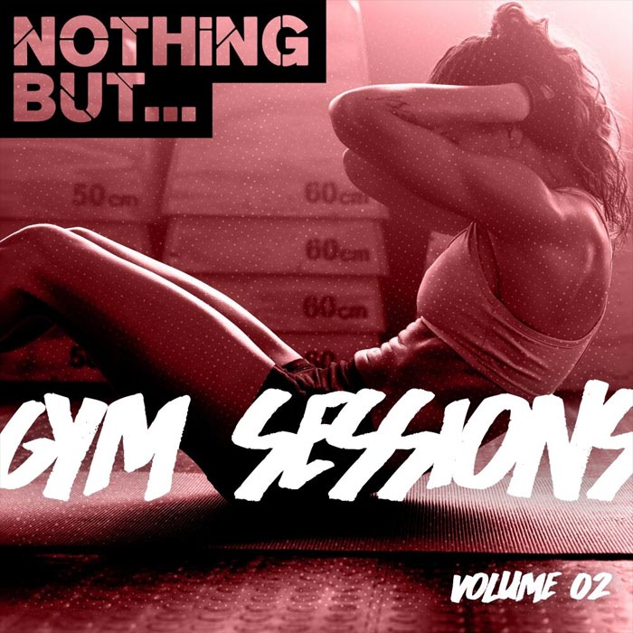Nothing But... Gym Sessions (Vol. 02) [2017]