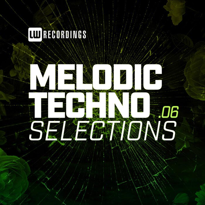 Melodic Techno Selections (Vol. 06) [2021]