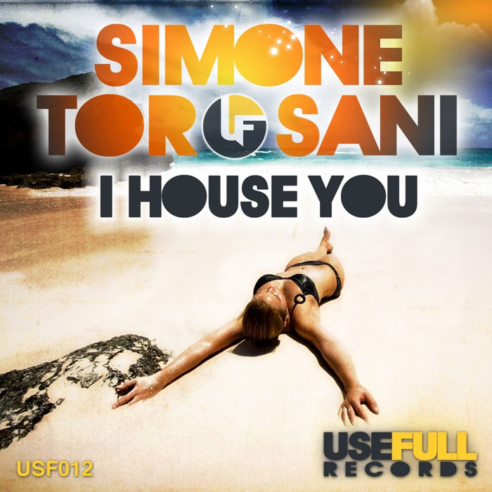 Simone Torosani - I House You [2011]