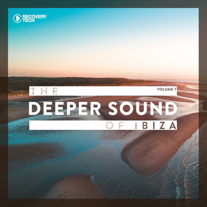 The Deeper Sound Of Ibiza (Vol. 7) [2017]