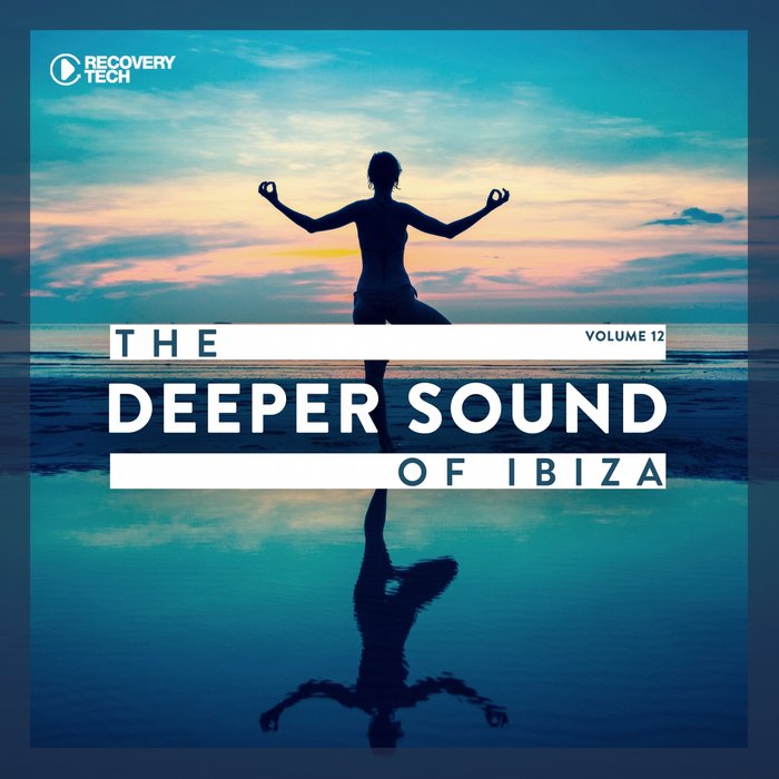 The Deeper Sound Of Ibiza (Vol. 12) [2018]