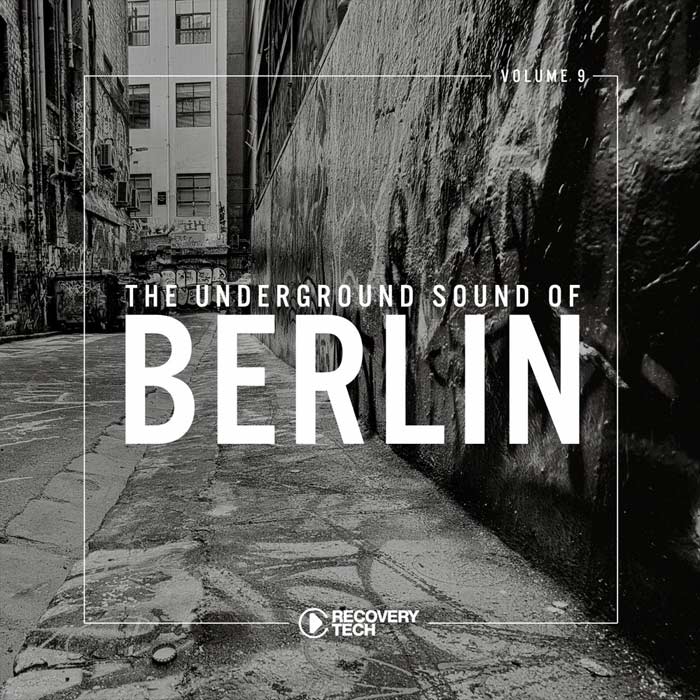 The Underground Sound of Berlin (Vol. 9) [2018]