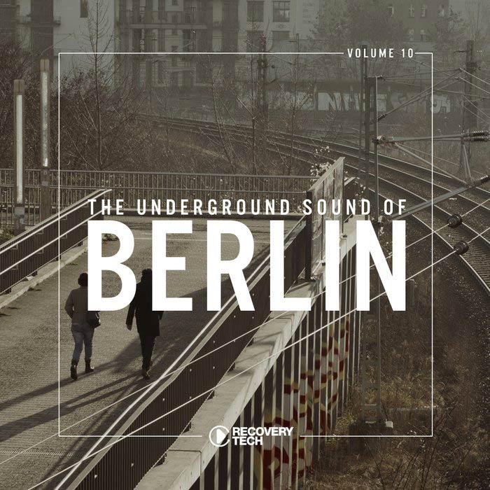 The Underground Sound of Berlin (Vol. 10) [2018]