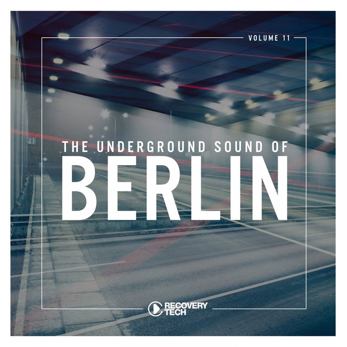 The Underground Sound of Berlin (Vol. 11) [2019]
