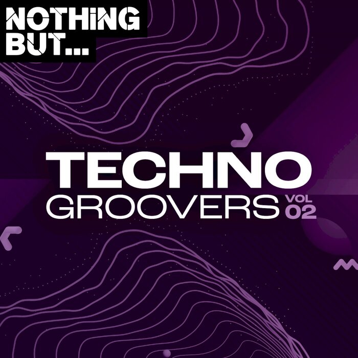 Nothing But... Techno Groovers (Vol. 02) [2021]