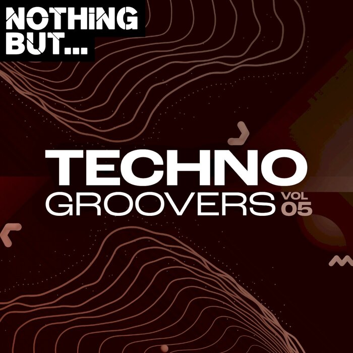 Nothing But... Techno Groovers (Vol. 05) [2021]