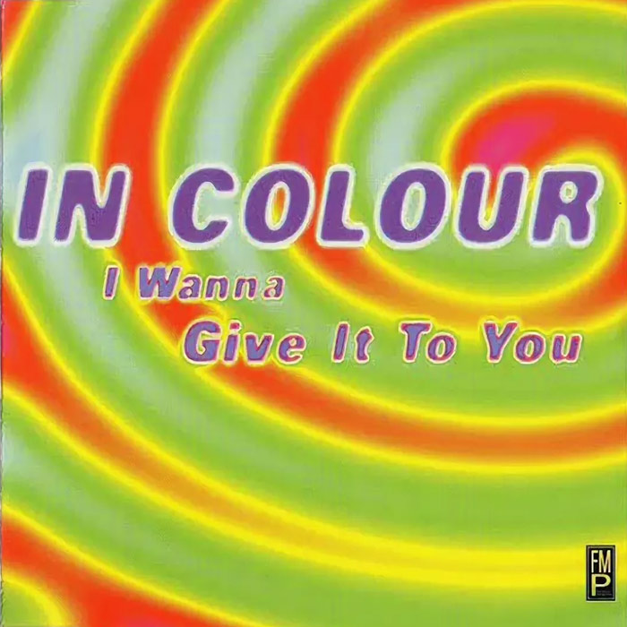 In Colour - I Wanna Give It To You (Radio Mix)
