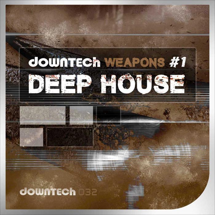 Downtech Weapons #1: Deep House [2017]