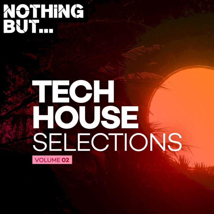 Nothing But... Tech House Selections (Vol. 02)