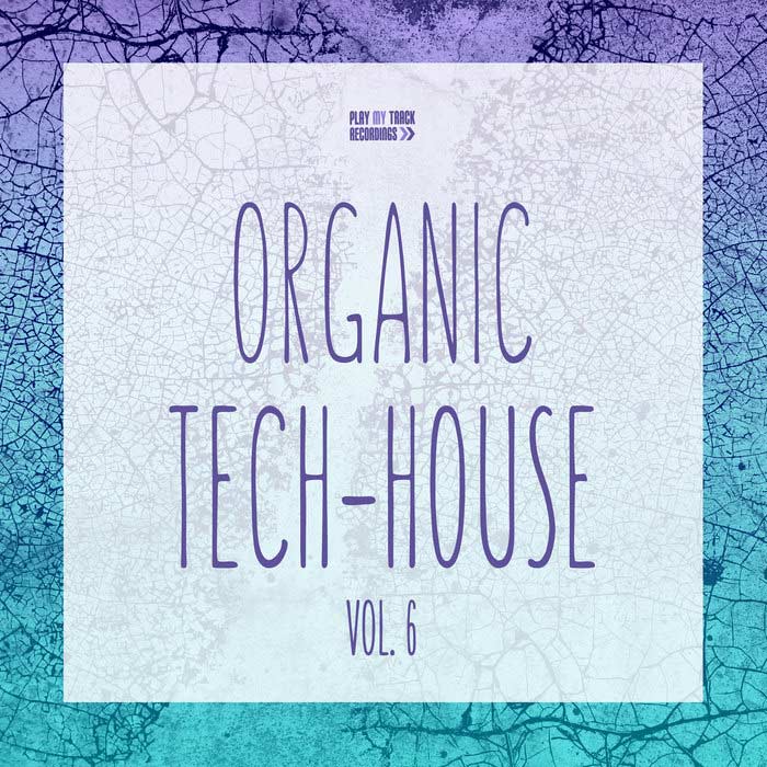 Organic Tech-House (Vol. 6) [2019]