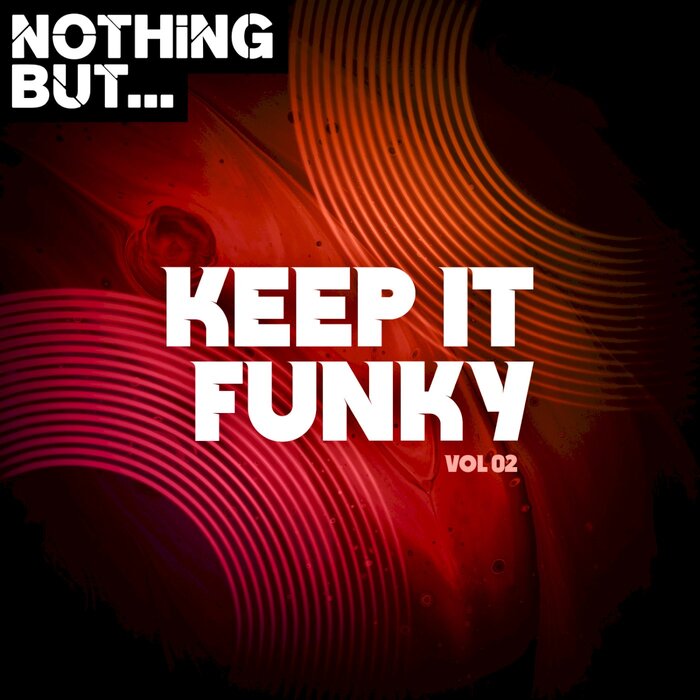 Nothing But... Keep It Funky (Vol. 02) [2021]
