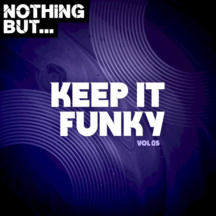 Nothing But... Keep It Funky (Vol. 05) [2021]