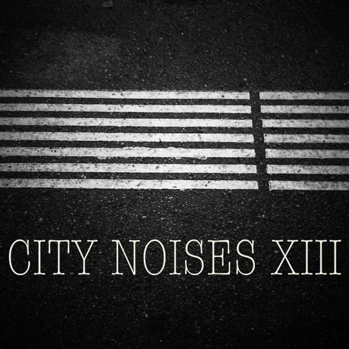 City Noises XIII: Raw Techno Cuts [2018]