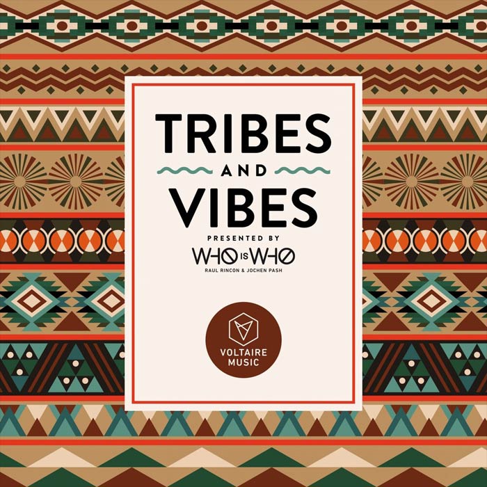 Tribes & Vibes pres. by Who Is Who [2018]