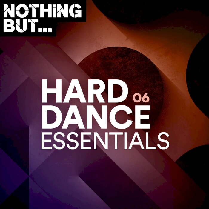 Nothing But... Hard Dance Essentials (Vol. 06) [2021]