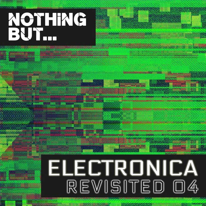 Nothing But... Electronica Revisited (Vol. 04) [2021]
