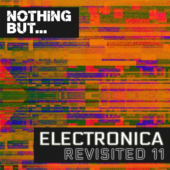 Nothing But... Electronica Revisited (Vol. 11) [2021]