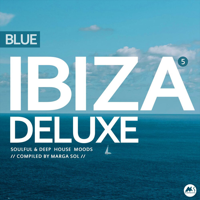 Ibiza Blue Deluxe Vol. 5 (Soulful & Deep House Moods - Compiled By Marga Sol) [2021]