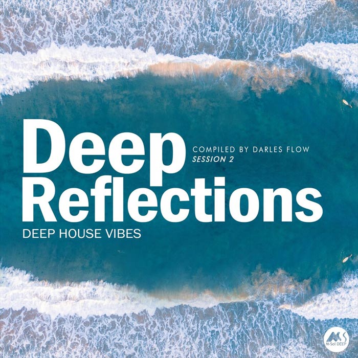 Deep Reflections Vol. 2 (Deep House Vibes - Compiled By Darles Flow) [2021]