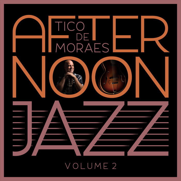Tico de Moraes - Afternoon Jazz (Vol. 2) [2022]