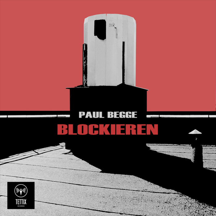 Paul Begge - Blockieren [2022]