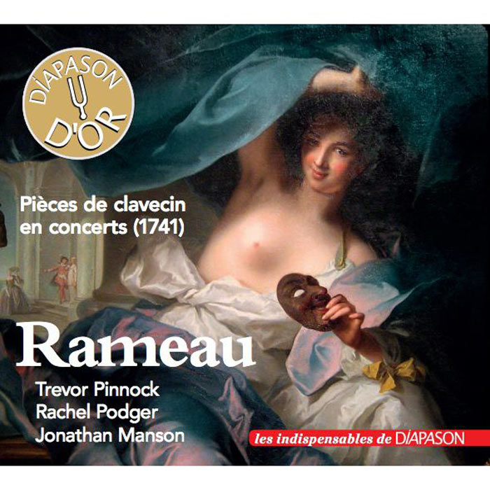 Rachel Podger, Jonathan Manson, Trevor Pinnock - Rameau: Pieces de Clavecin en Concerts (1741) [2002]