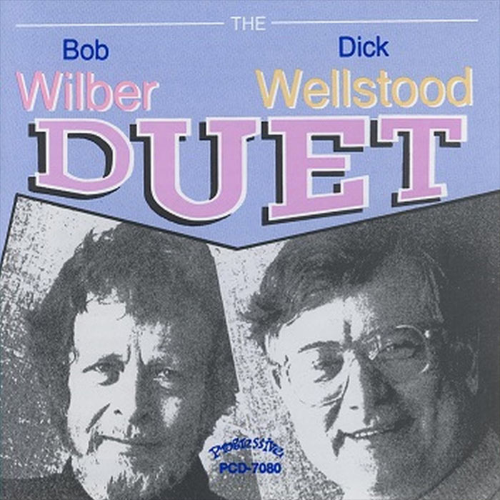 Bob Wilber & Dick Wellstood - The Duet