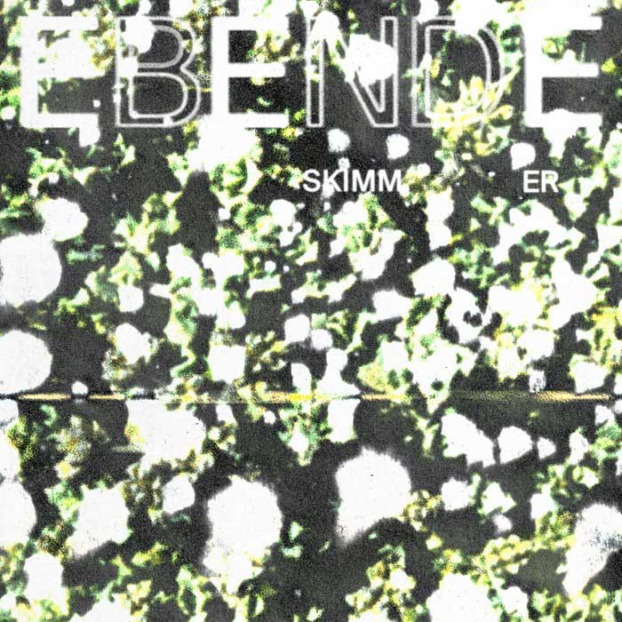 Ebende - Skimmer [2021]