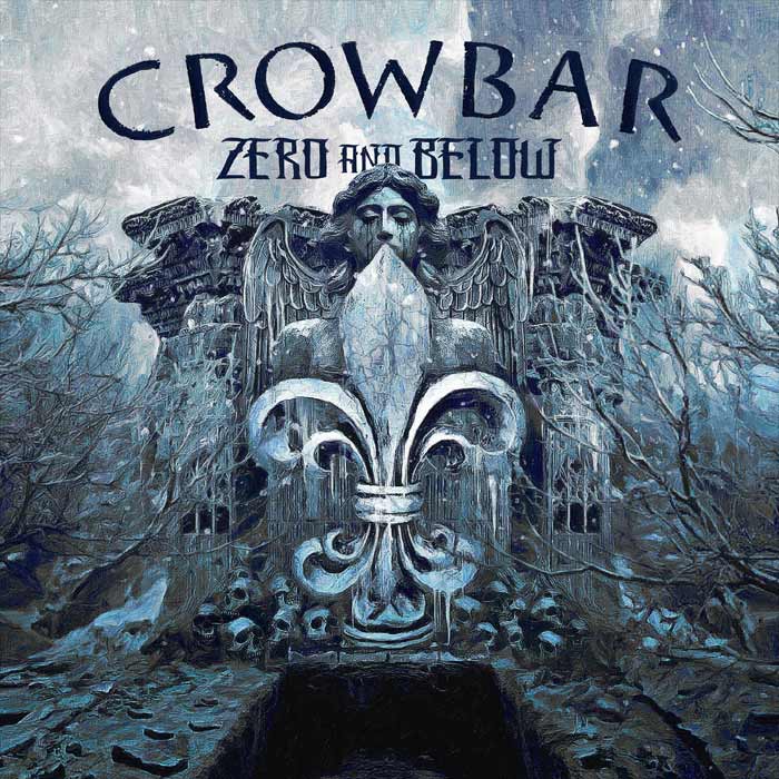 Crowbar - Zero And Below [2022]