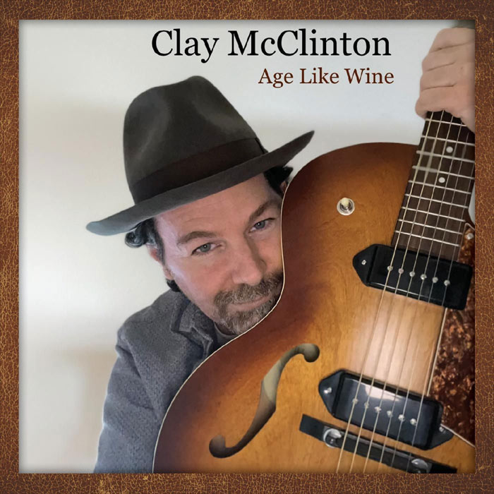 Clay McClinton - Age Like Wine [2022]