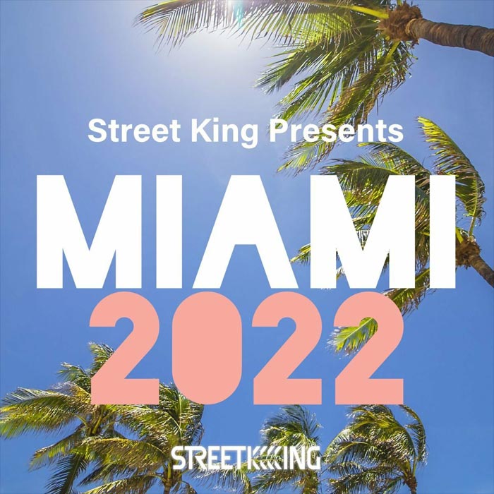 Street King Presents: Miami 2022 [2022]