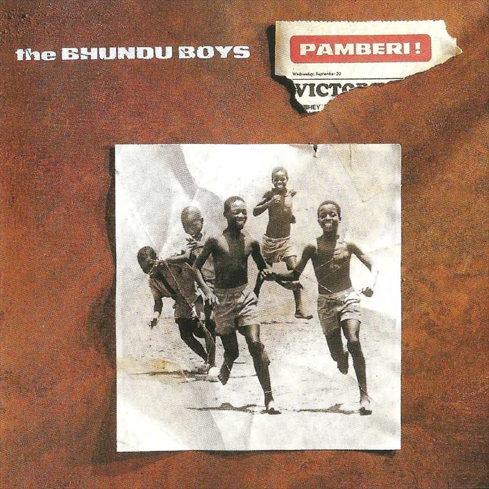 Bhundu Boys - Pamberi!