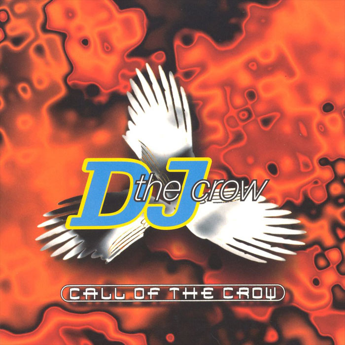 Dj The Crow - Call Of The Crow [1997]