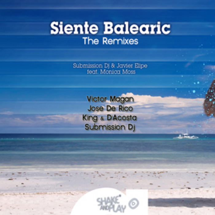 Submission DJ & Javier Elipe feat. Monica Moss - Seiente Balearic (The Remixes) [2011]
