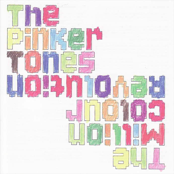The Pinker Tones - The Million Colour Revolution [2006]