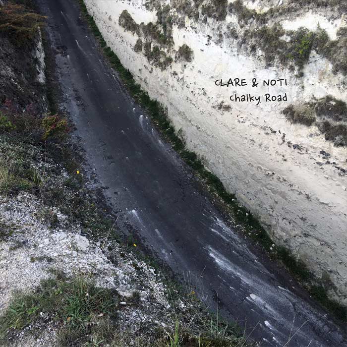 Clare & Noti - Chalky Road [2022]
