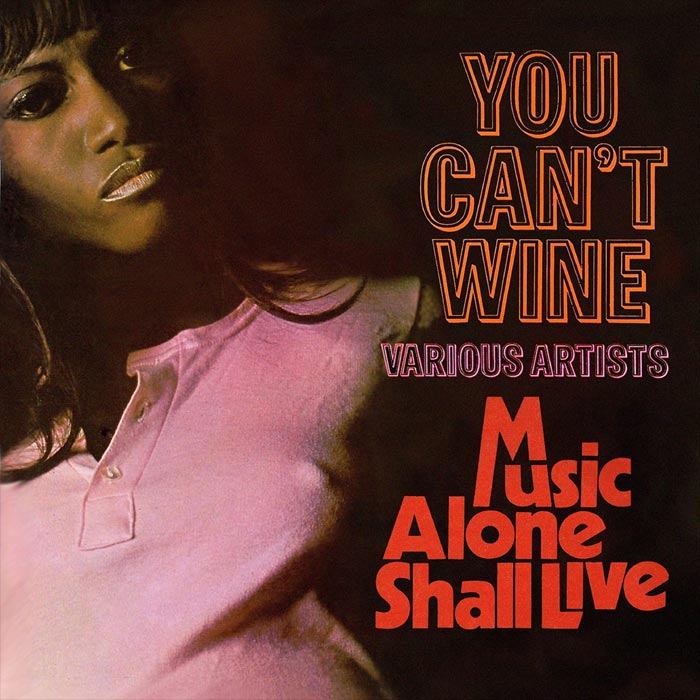 You Can`t Wine / Music Alone Shall Live [2019]