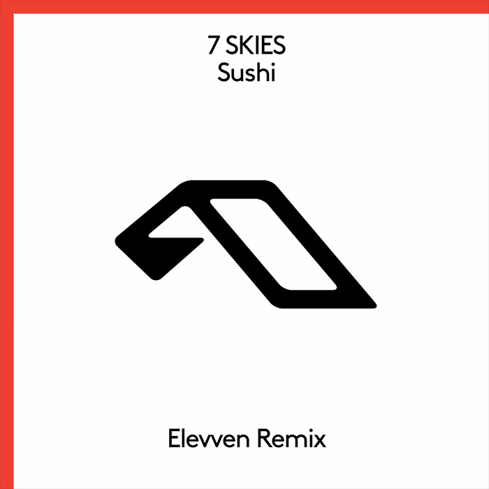 7 Skies - Sushi (Elevven Remix) [2022]