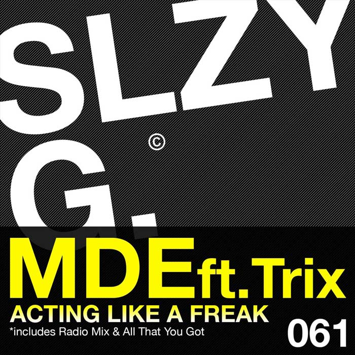 MDE feat. Trix - Acting Like a Freak