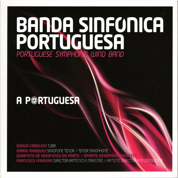 Banda Sinfonica Portuguesa & Francisco Ferreira - A Portuguesa [2010]