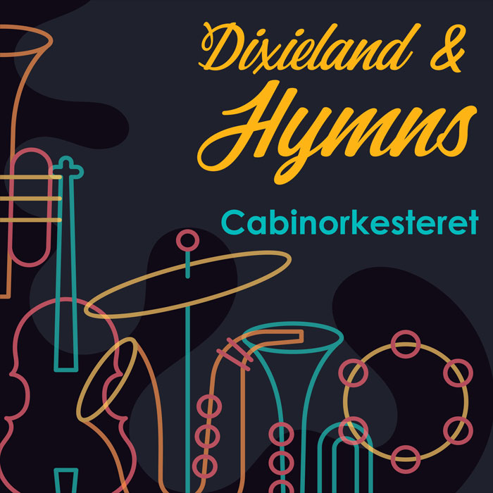 Cabinorkesteret - Dixieland & Hymns [2022]