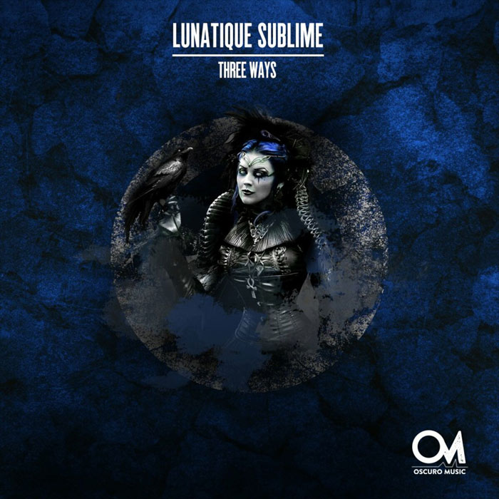Lunatique Sublime - Three Ways [2022]