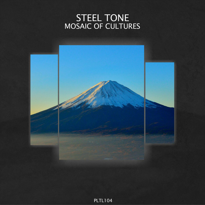 Steel Tone - Mosaic of Cultures [2022]