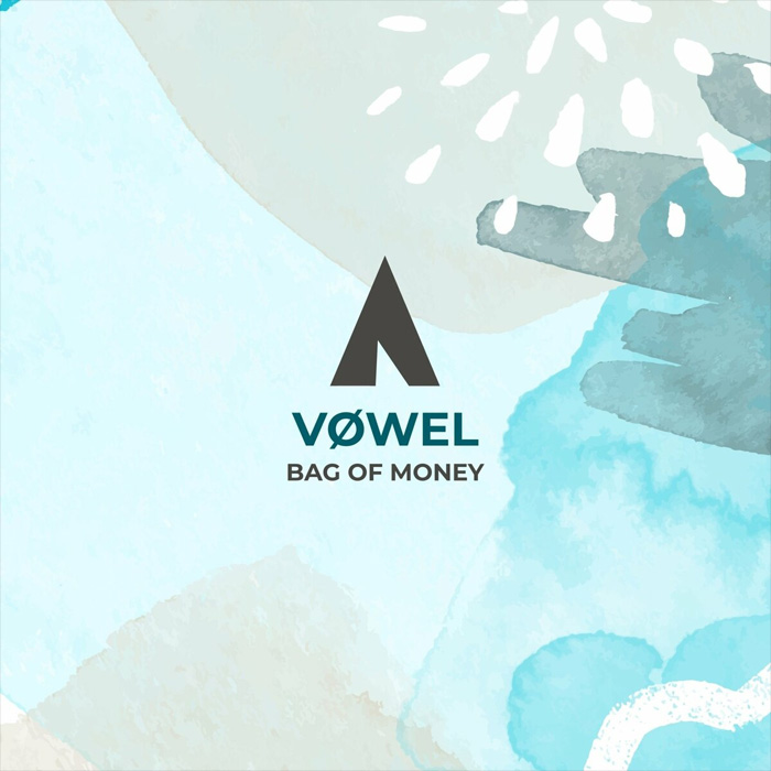 Vowel - Bag of Money [2022]