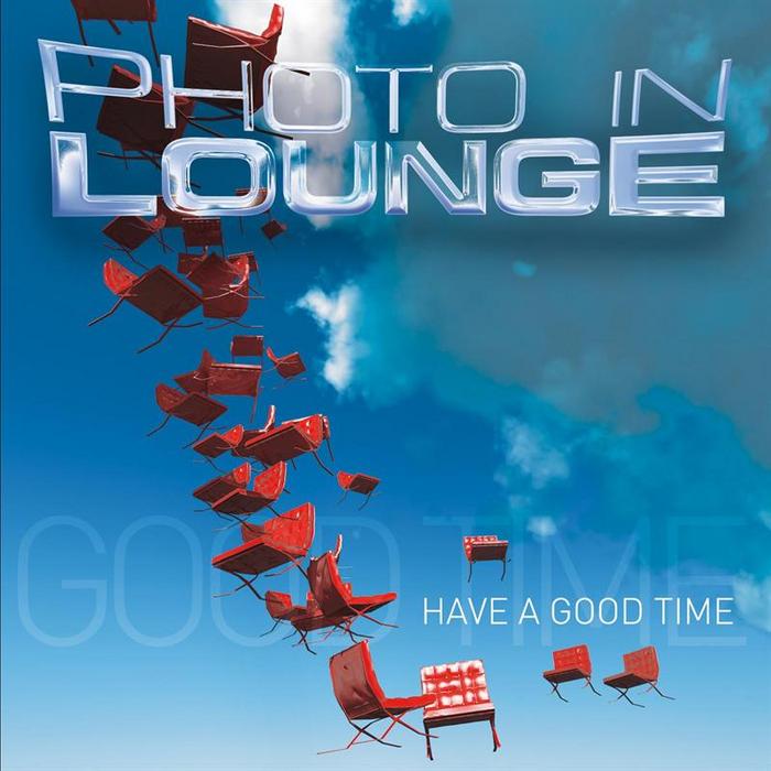 Photo In Lounge - Have A Good Time [2012]