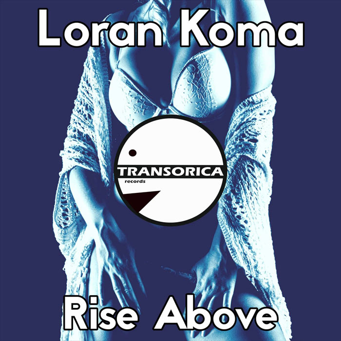 Loran Koma - Rise Above [2022]